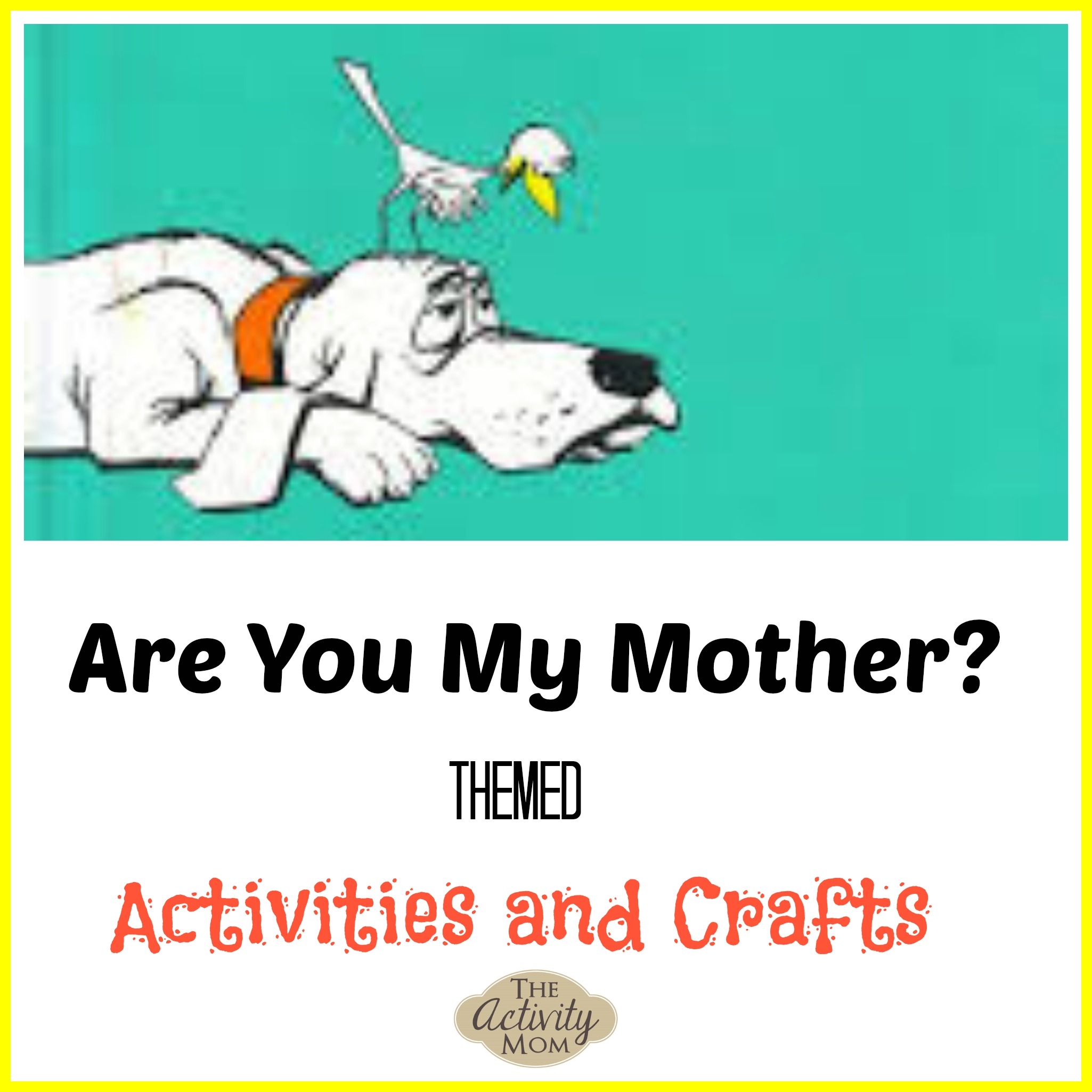 Are You My Mother Activities Printables