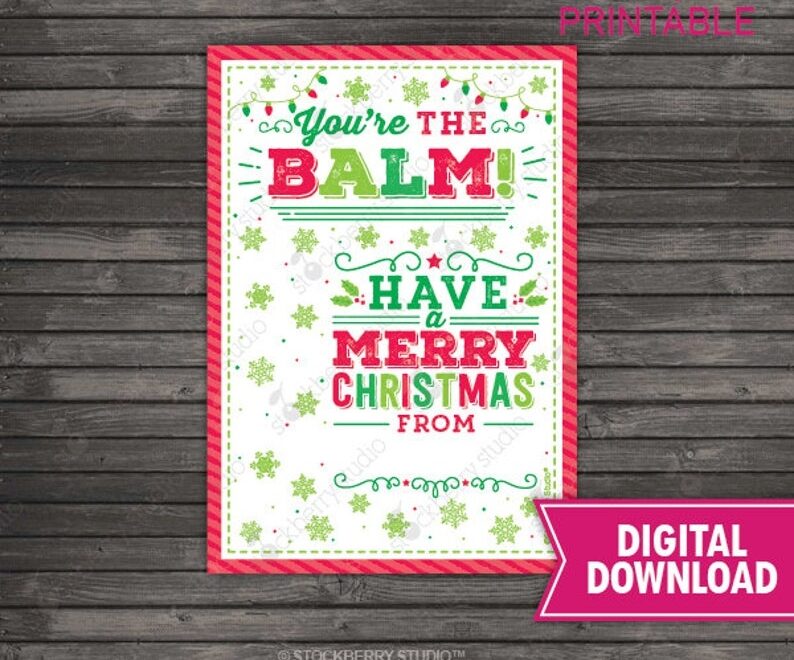 Christmas Lip Balm Tags Printable You 39 re The Balm Etsy