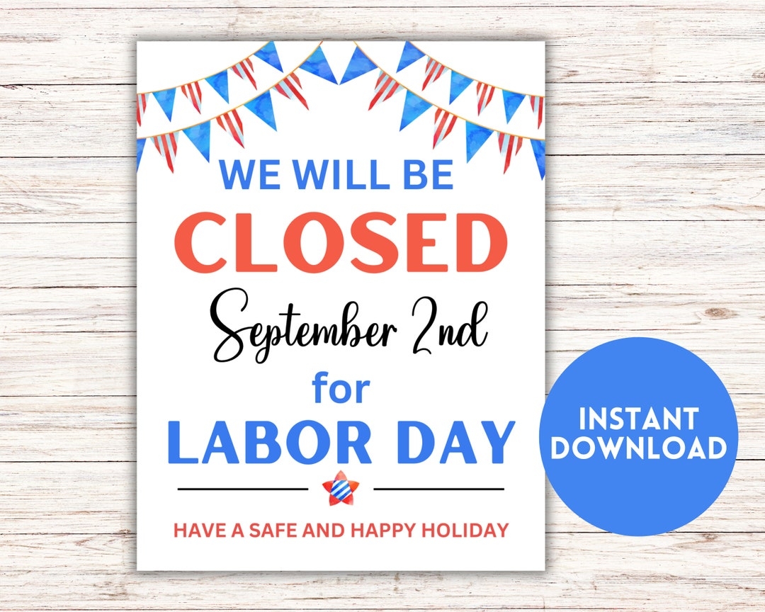 Closed For Labor Day Printable Sign INSTANT DOWNLOAD Pdf Jpg 