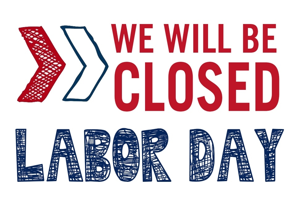 Closed On Labor Day Sign 2025 Aundrea S Slaven