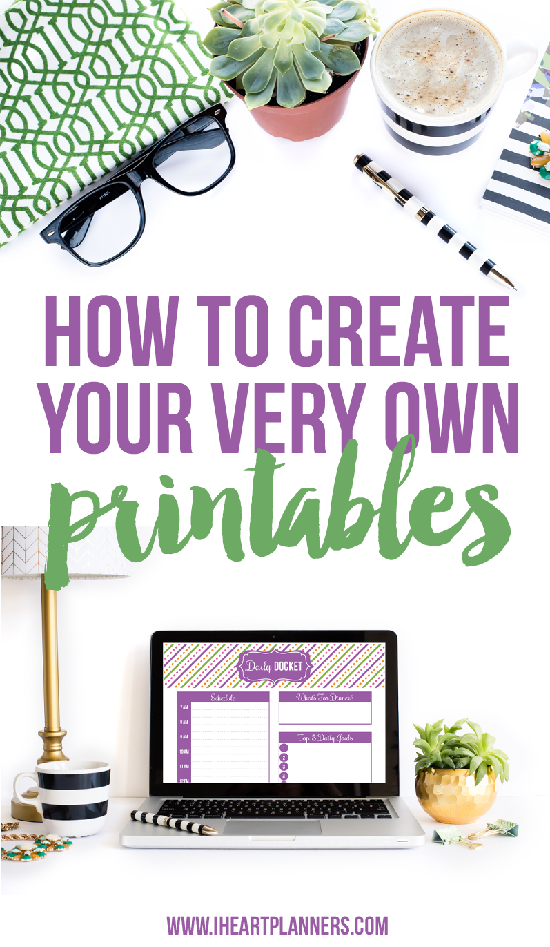 How To Make Your Own Printables
