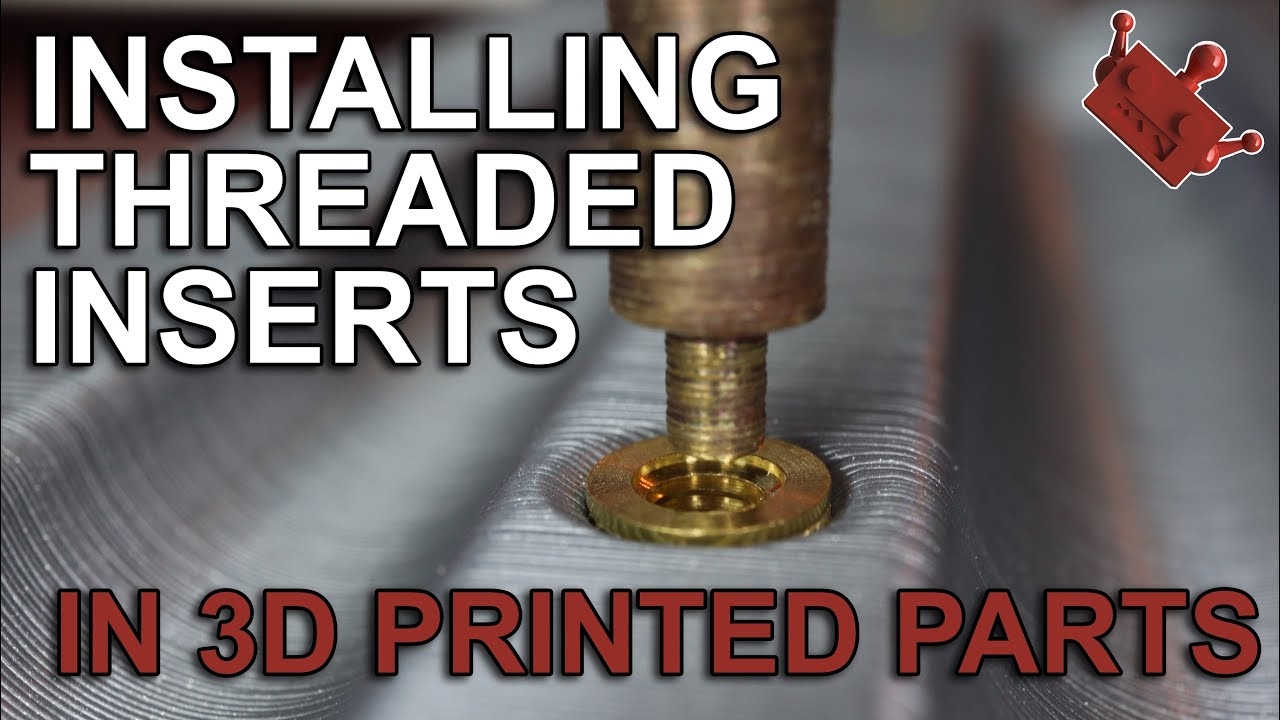 Installing Threaded Inserts In 3D Printed Parts YouTube