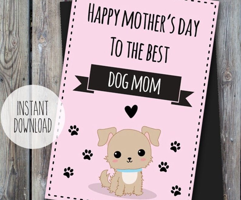 Printable Dog Mom Card Dog Mother 39 s Day Card Puppy Card Etsy