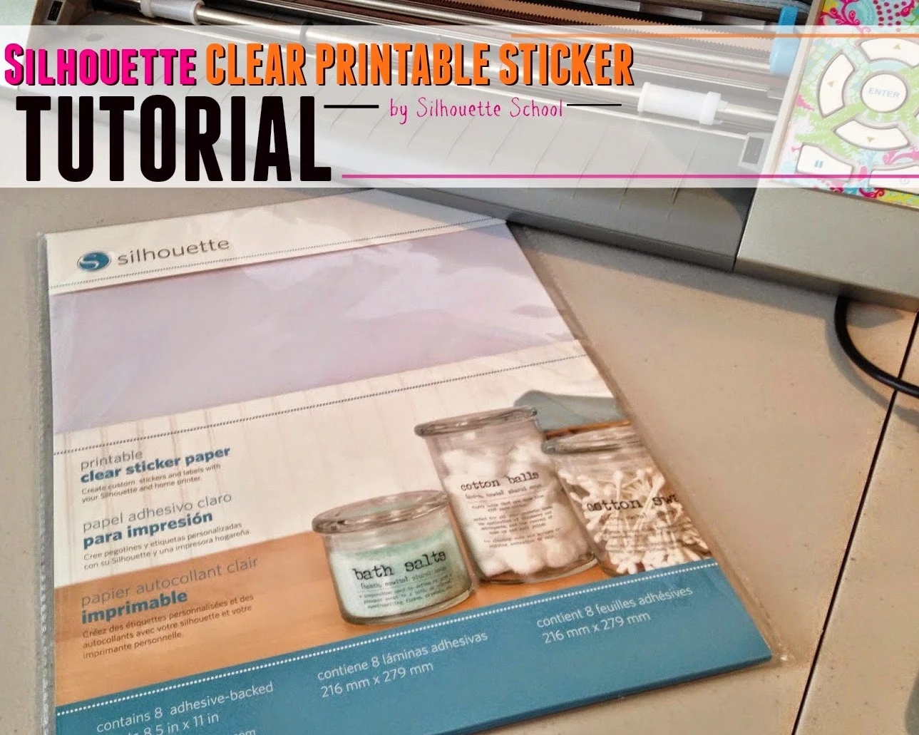 Silhouette Clear Printable Stickers Tutorial Silhouette School
