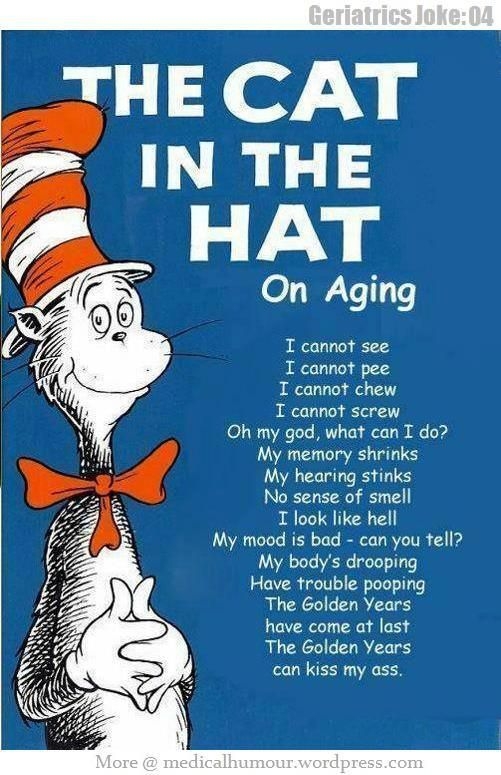 THE CAT IN THE HAT On Aging Birthday Quotes Funny Funny Picture 